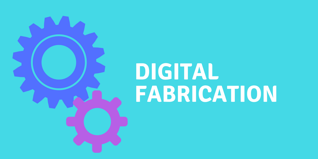 Digital Fabrication Inventing to Learn LT 3737/7777